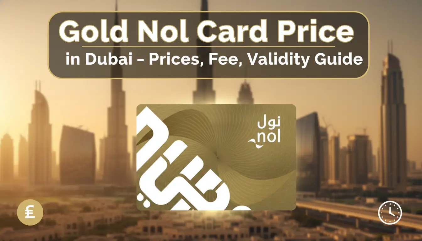 Gold Nol Card Price in Dubai – Prices, Fee, Validity Guide