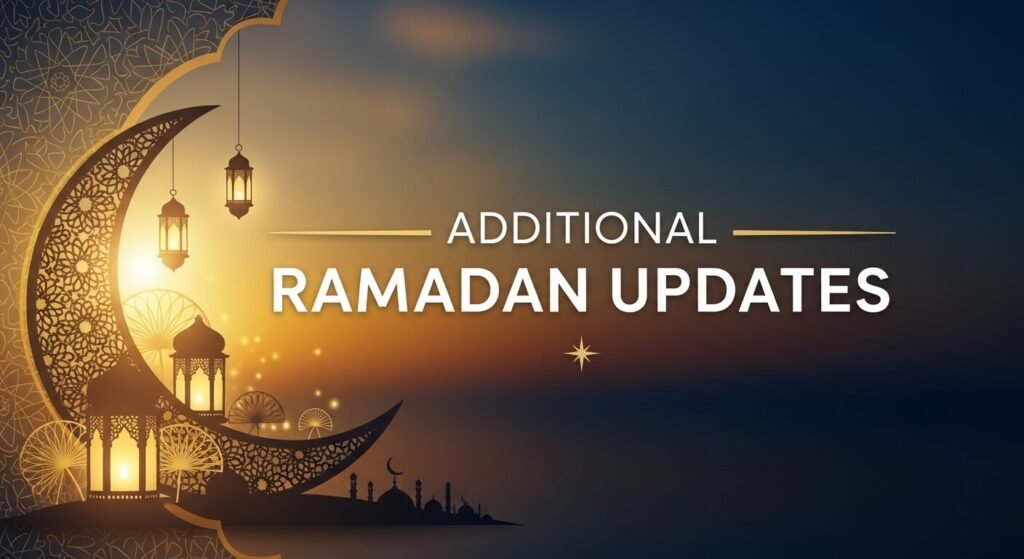 Additional Ramadan Updates