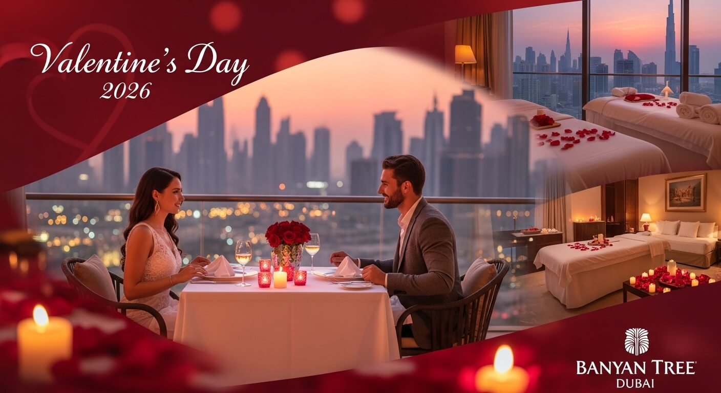 Banyan Tree Dubai Valentine’s Day Romantic Dinners, Spa & Stay Packages