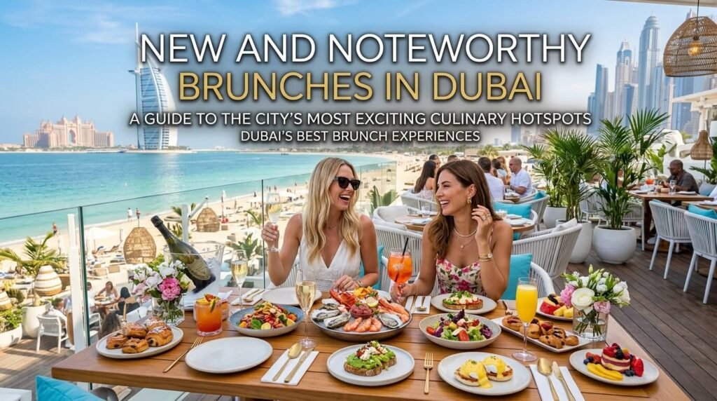 New and Noteworthy Brunches in Dubai