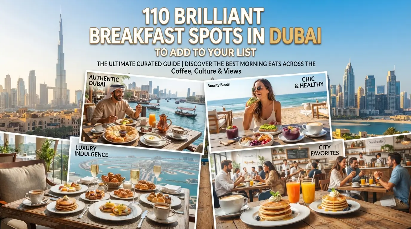 110 Brilliant Breakfast Spots in Dubai to Add to Your List