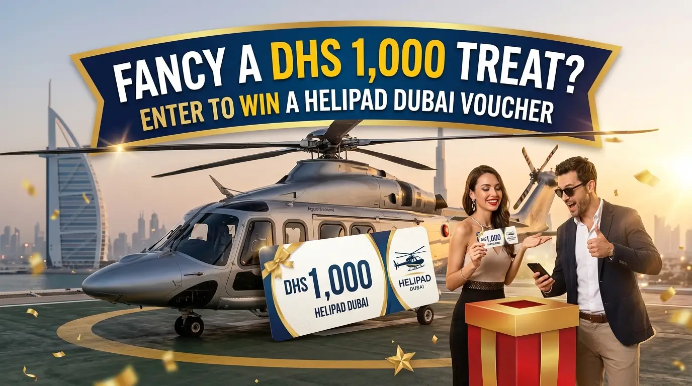 Fancy a Dhs1,000 Treat? Enter to Win a Helipad Dubai Voucher