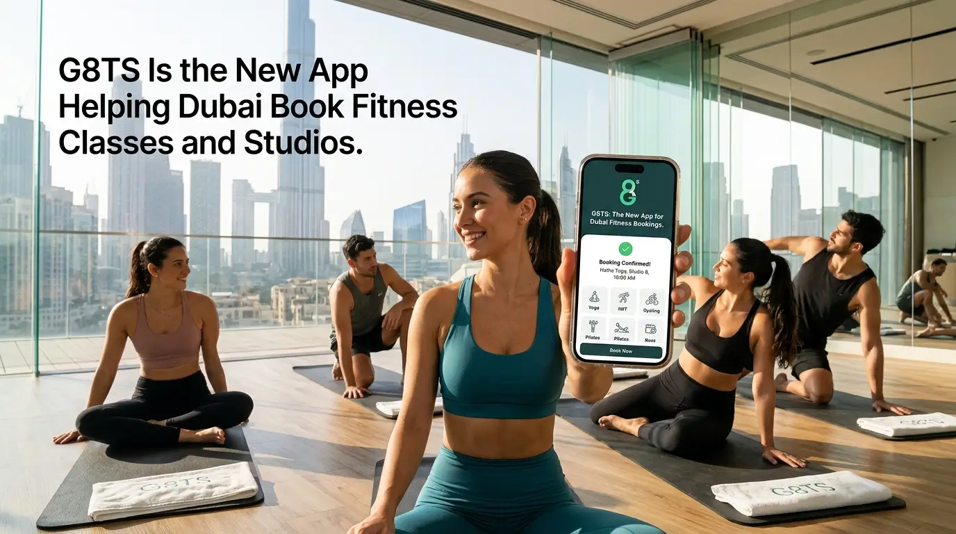 G8TS Is the New App Helping Dubai Book Fitness Classes and Studios